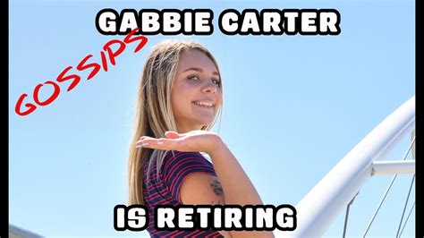 gabbie carter retired|What Happened To Gabbie Carter